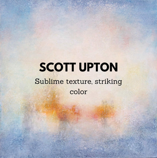 Scott Upton - Sublime Texture, Striking Color