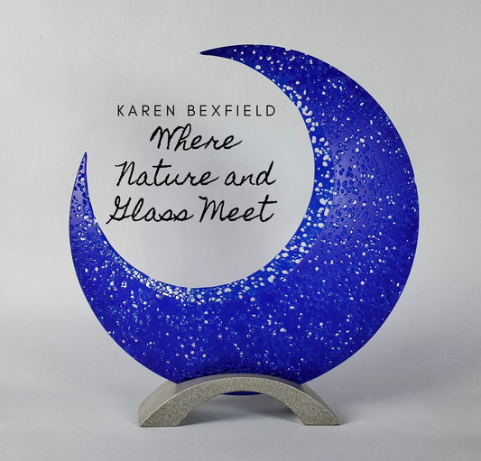 Karen Bexfield - Where Nature and Glass Meet