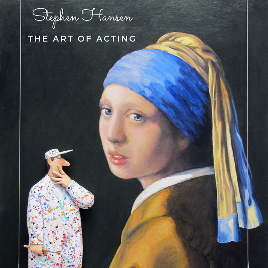 Stephen Hansen - The Art of Acting