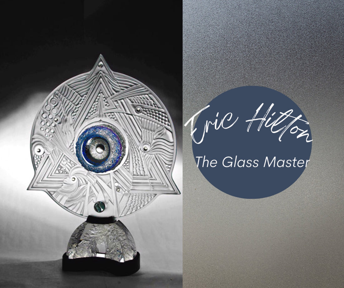 Eric Hilton: The Glass Master