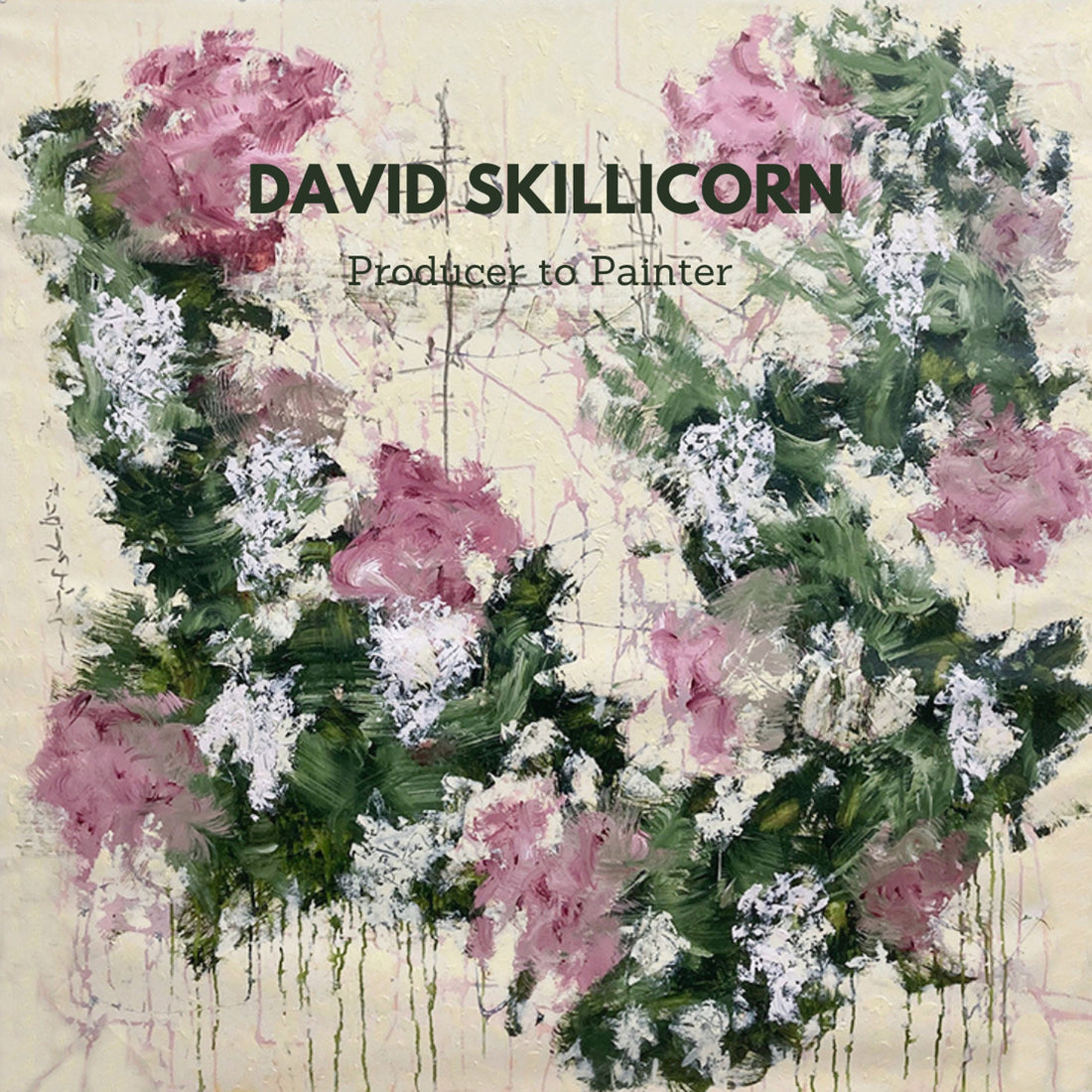 David Skillicorn - From Producer to Painter