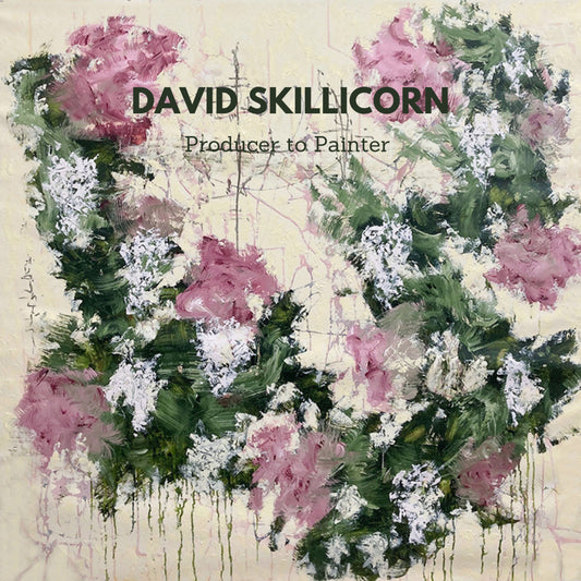 David Skillicorn - From Producer to Painter