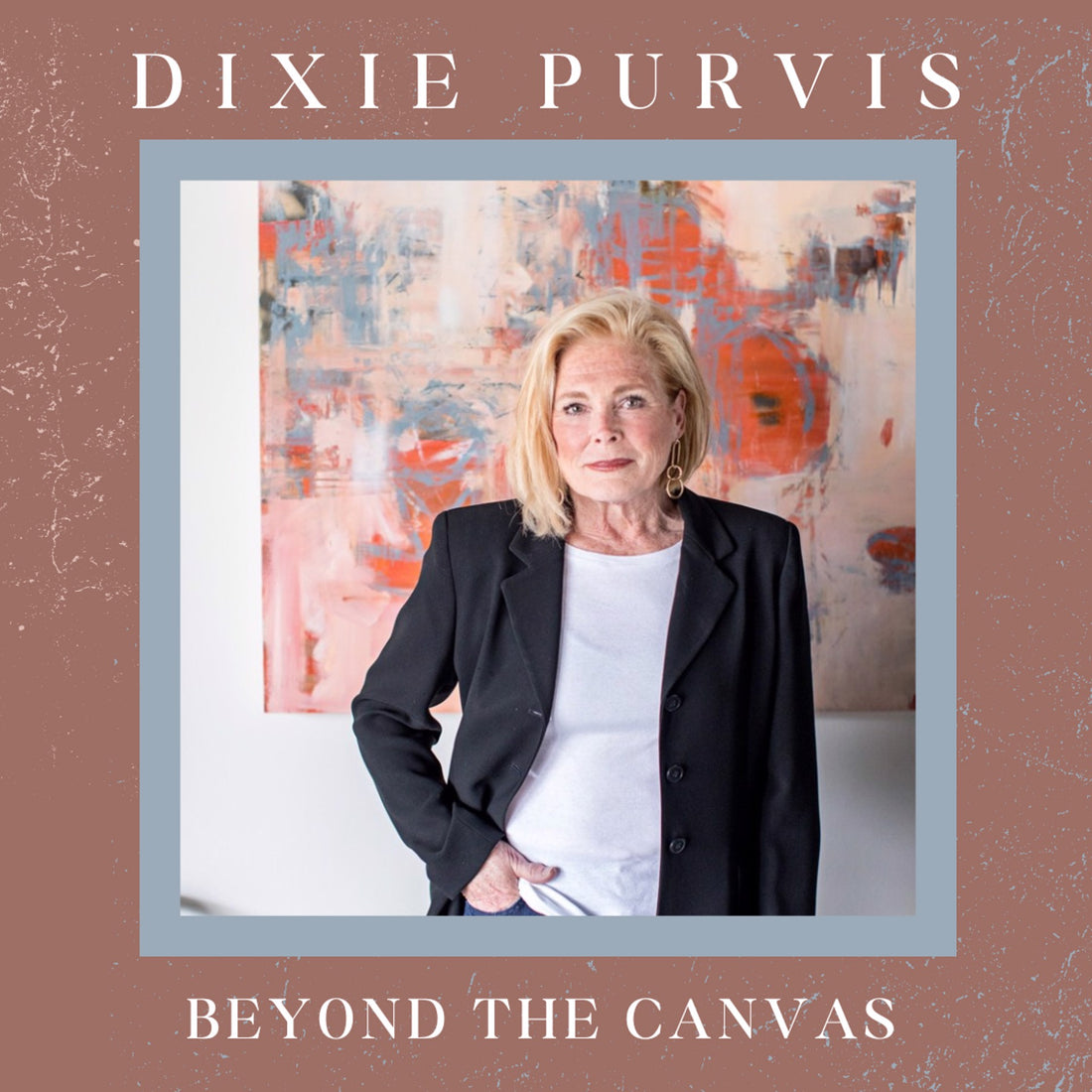 Beyond the Canvas: The Artistic Legacy of Dixie Purvis